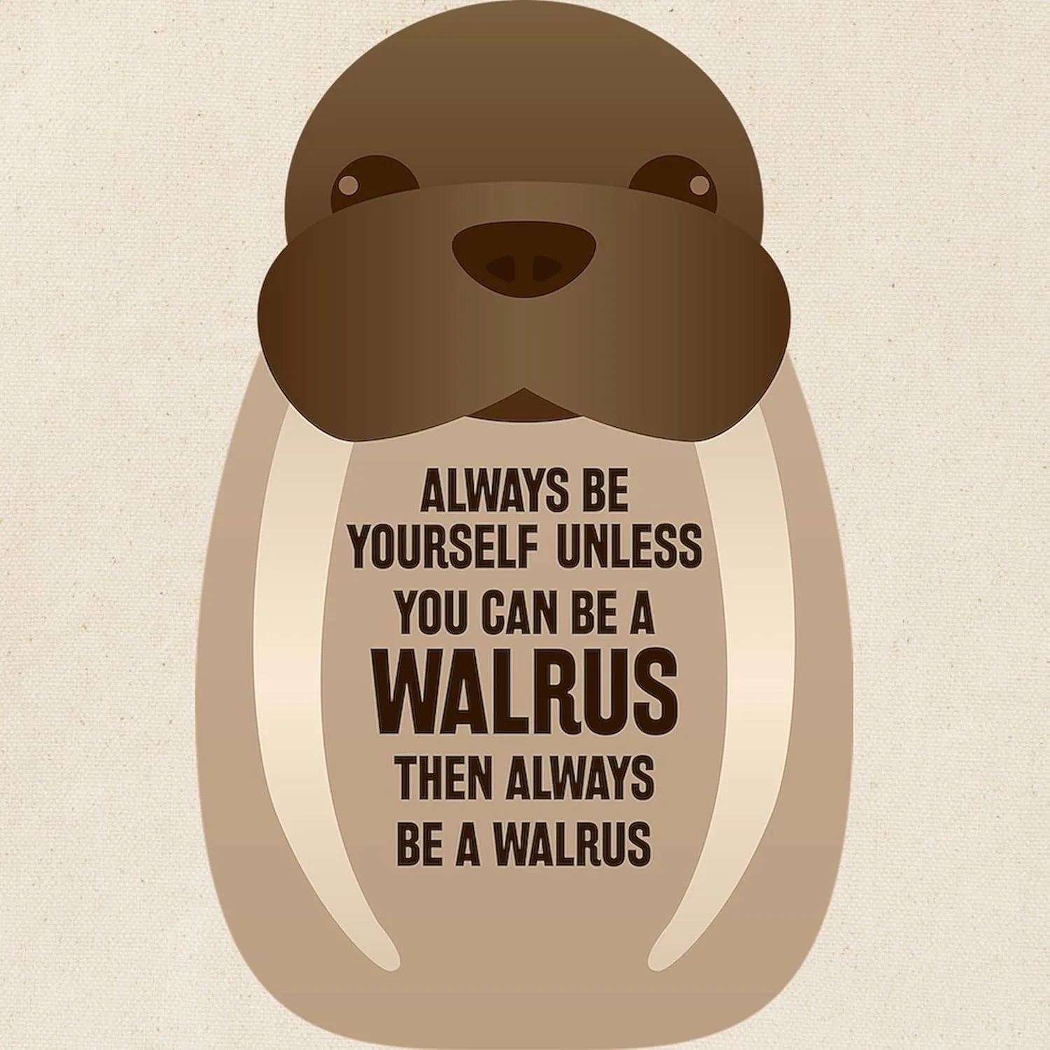 CafePress Always Be Yourself Walrus Print And Zooke Tote Bag Reusable Natural Beige Canvas Shopping Bag