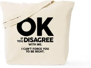 CafePress It's Okay If You Disagree With Me Tote Bag Natural Canvas Tote Bag, Reusable Shopping Bag