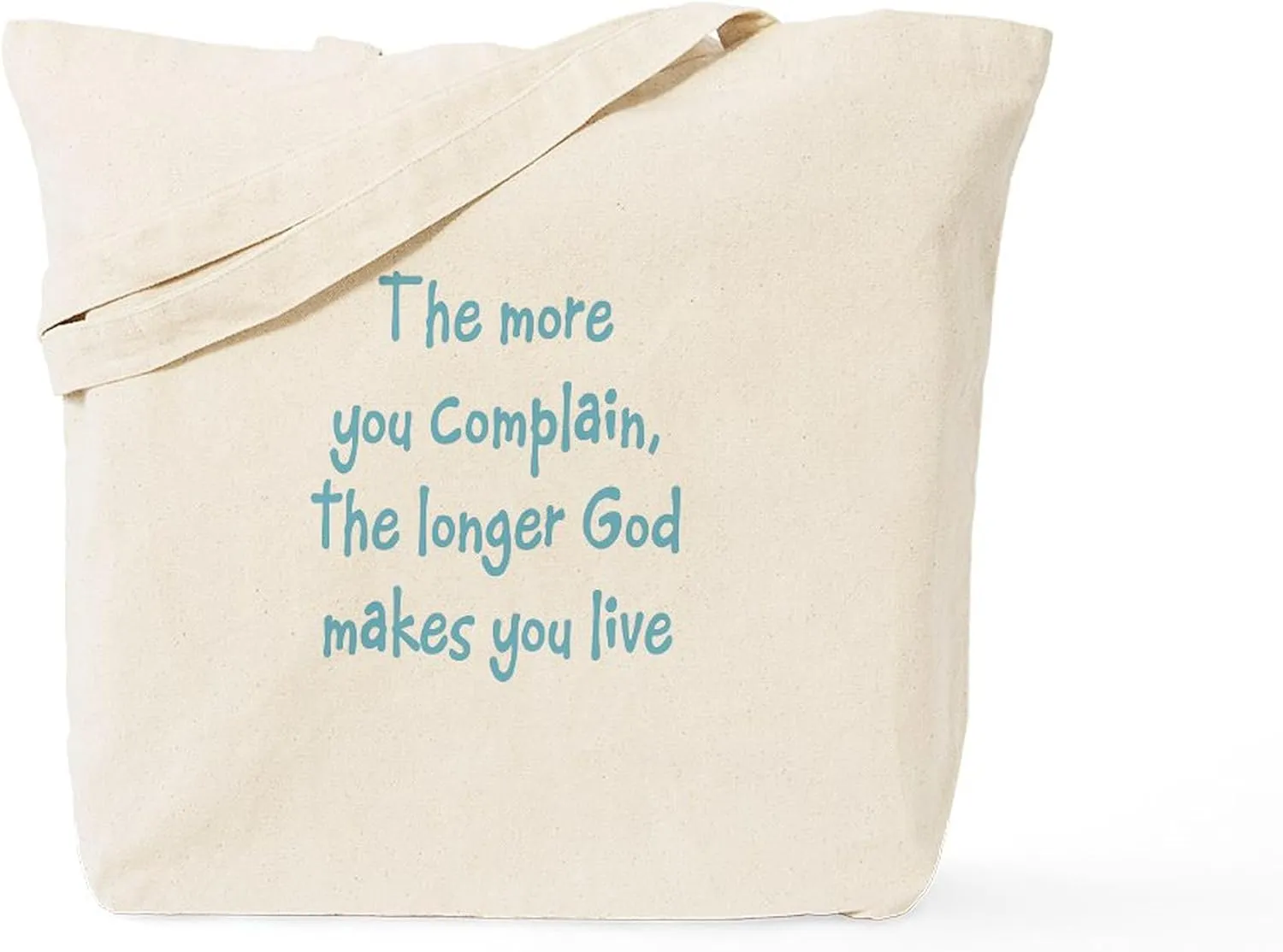 CafePress The More You Complain Tote Bag Reusable Natural Beige Canvas Shopping Bag