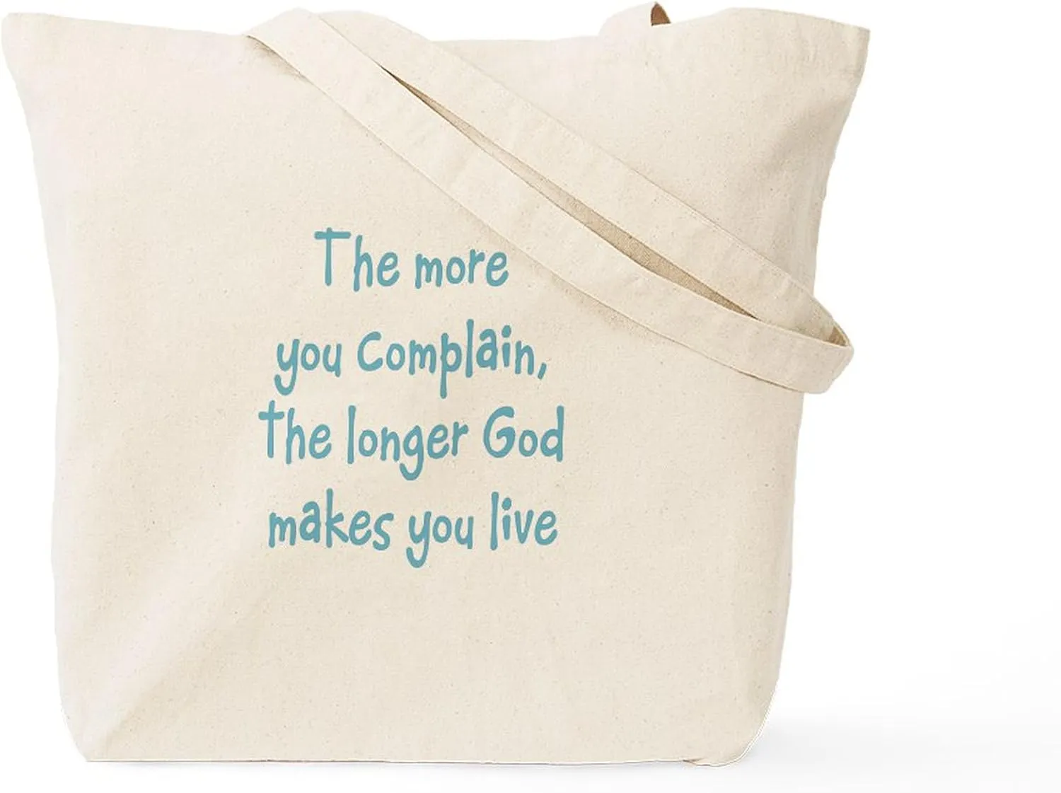 CafePress The More You Complain Tote Bag Reusable Natural Beige Canvas Shopping Bag