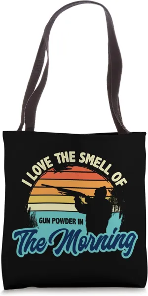 I Love The Smell Of Gun Powder In The Morning, Funny Gun Tote Bag