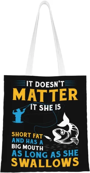 It's Doesn't Matter it She is Short Fat and Has A Big Mouth As She Long As Swallows Tote Bag for Women Canvas Shopping Bags Reusable Large Capacity Casual Shoulder Handbags Grocery Bags DIY Gift Bags